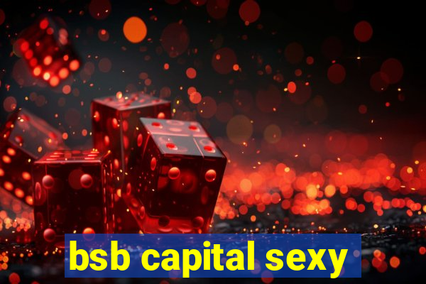 bsb capital sexy